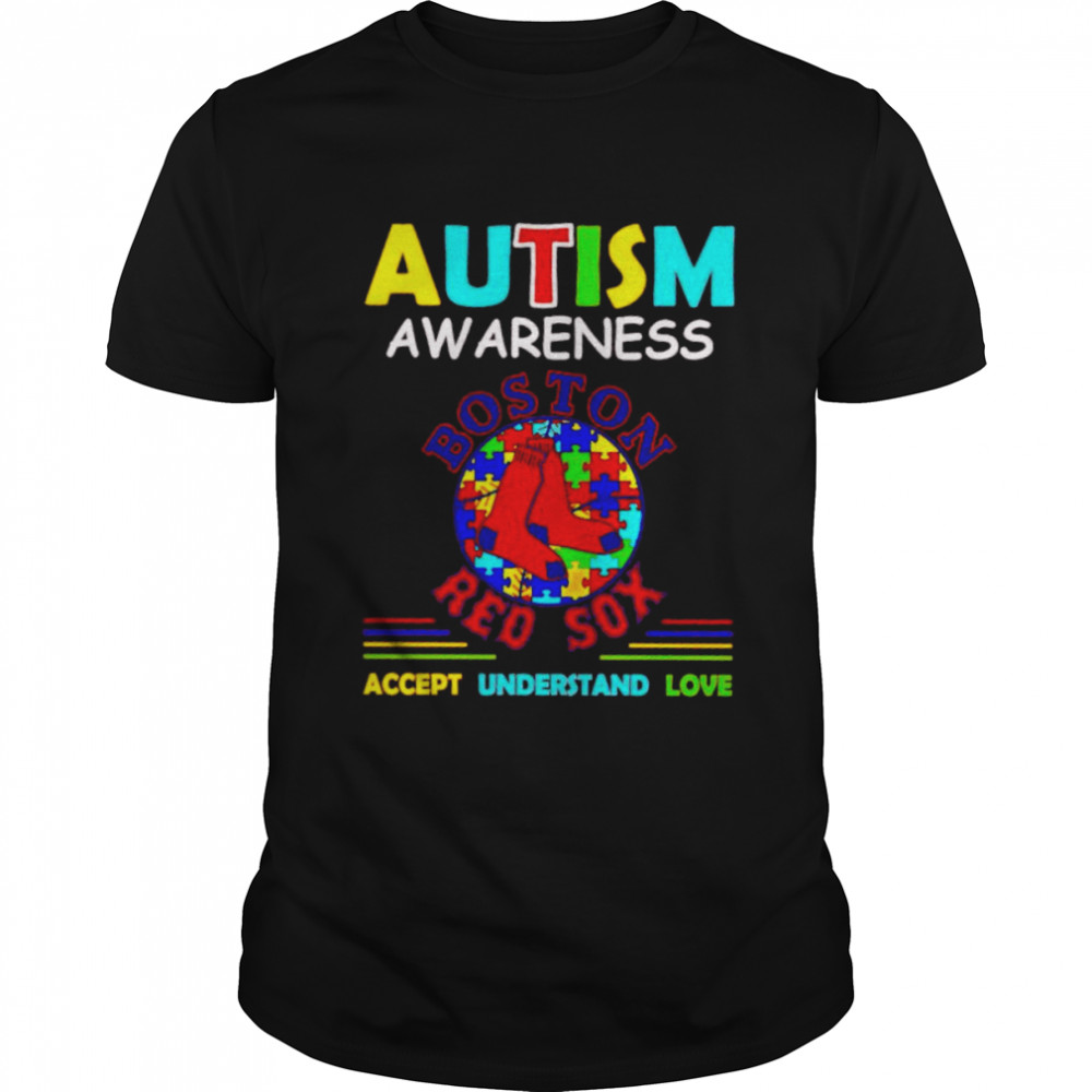 Autism awareness Boston Red Sox accept understand love shirt