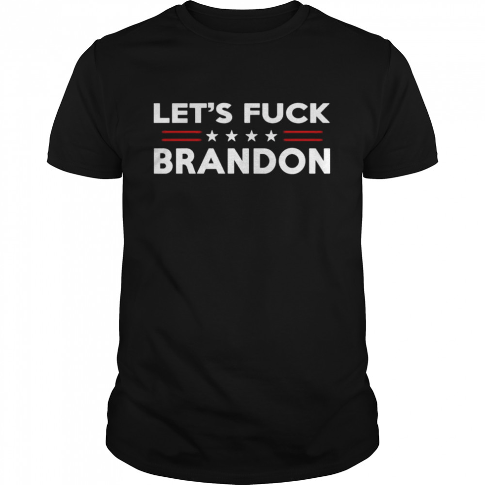 Let’s Fuck Brandon Shirt