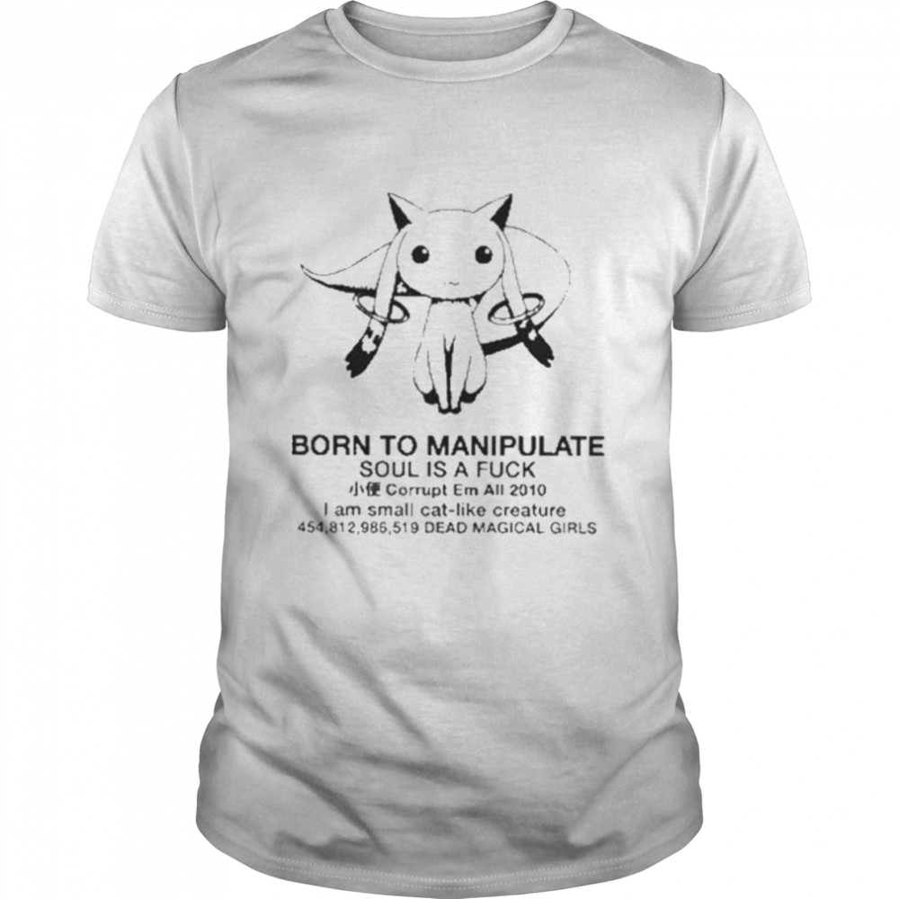 Born To Manipulate Born To Manipulate T-Shirt